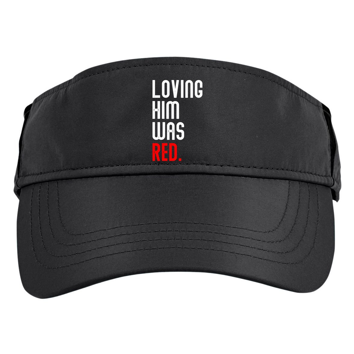 Loving Him Was Red Adult Drive Performance Visor