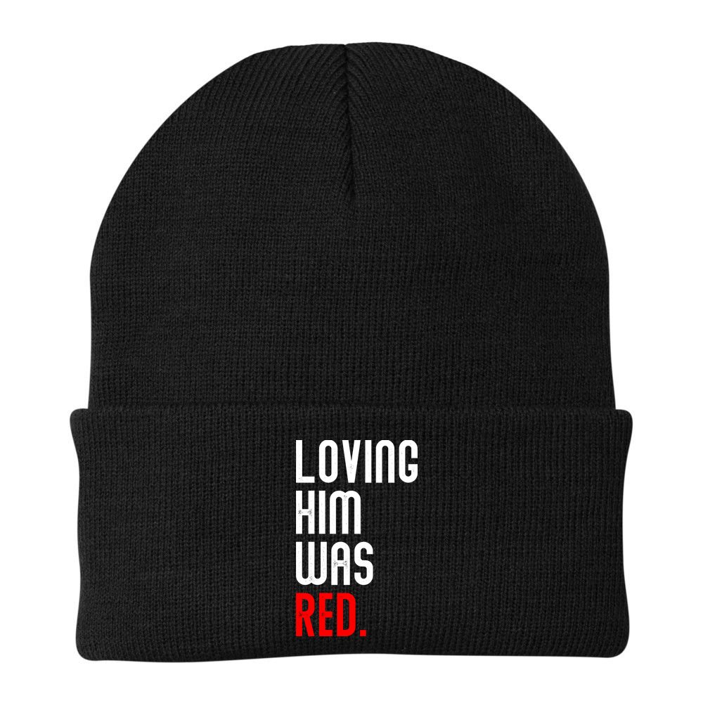 Loving Him Was Red Beanie