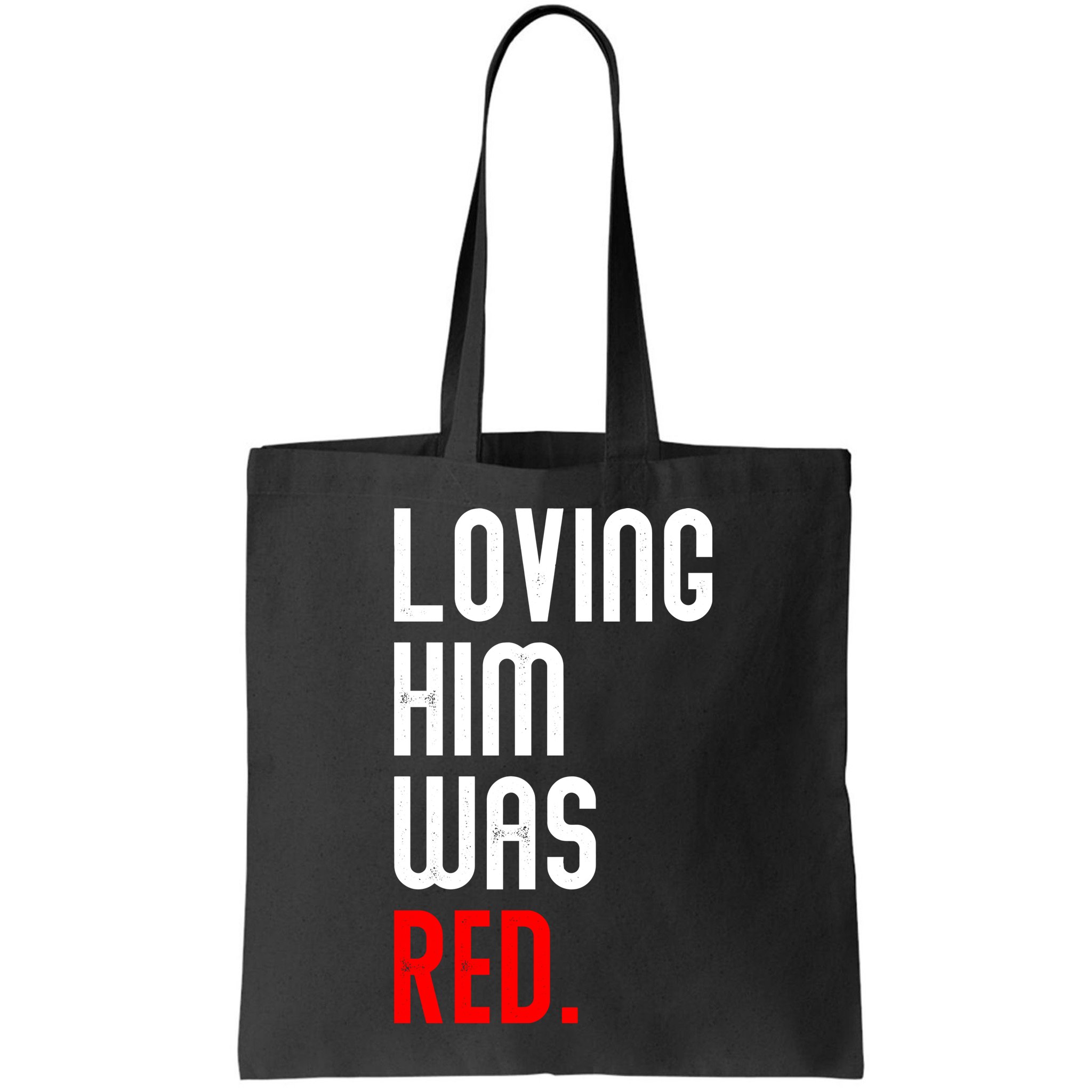 Loving Him Was Red Bag