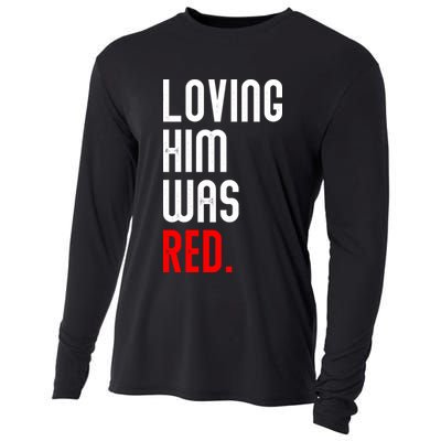Loving Him Was Red Cooling Performance Long Sleeve Crew