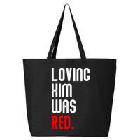 Loving Him Was Red 25L Jumbo Tote