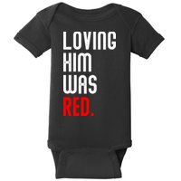 Loving Him Was Red Baby Bodysuit