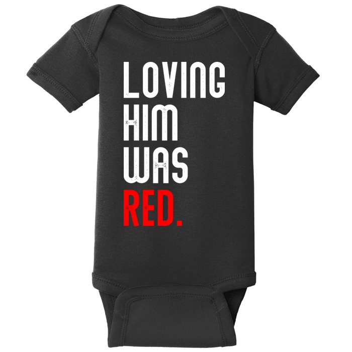 Loving Him Was Red Baby Bodysuit