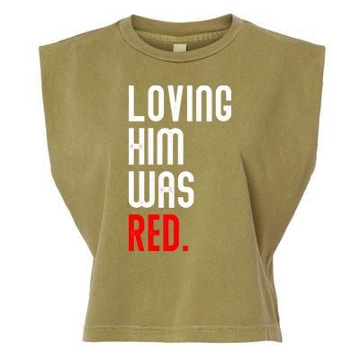 Loving Him Was Red Garment-Dyed Women's Muscle Tee