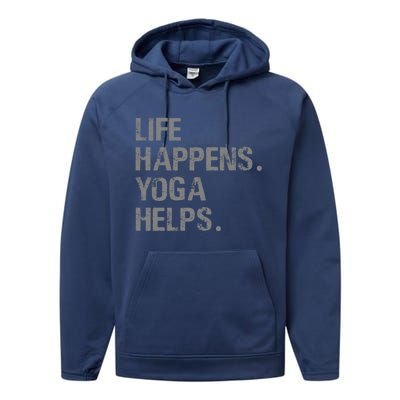 Life Happens Yoga Helps Performance Fleece Hoodie