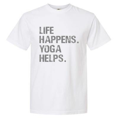 Life Happens Yoga Helps Garment-Dyed Heavyweight T-Shirt