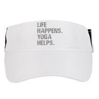 Life Happens Yoga Helps Adult Drive Performance Visor