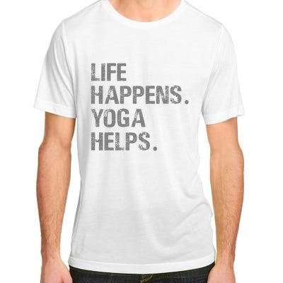 Life Happens Yoga Helps Adult ChromaSoft Performance T-Shirt