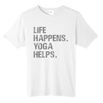 Life Happens Yoga Helps Tall Fusion ChromaSoft Performance T-Shirt