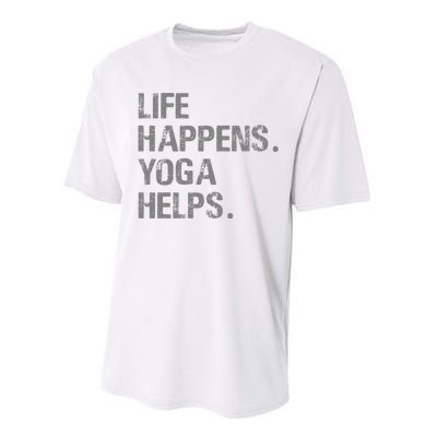 Life Happens Yoga Helps Performance Sprint T-Shirt