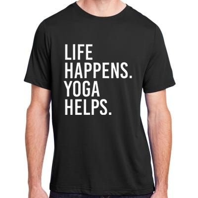 Life Happens Yoga Helps Adult ChromaSoft Performance T-Shirt