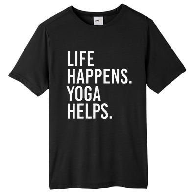 Life Happens Yoga Helps Tall Fusion ChromaSoft Performance T-Shirt