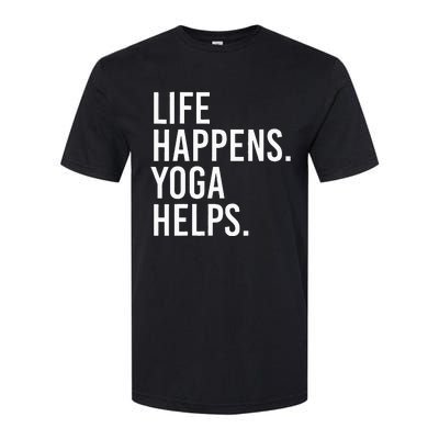 Life Happens Yoga Helps Softstyle CVC T-Shirt