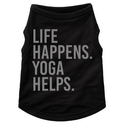 Life Happens Yoga Helps Gift Doggie Tank