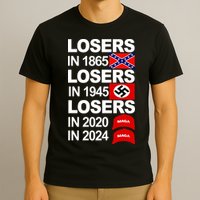 Losers In 1865 Losers In 1945 T-Shirt