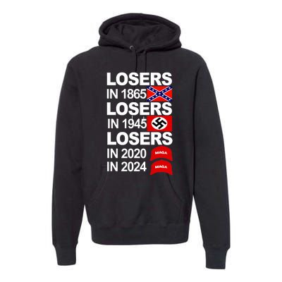 Losers In 1865 Losers In 1945 Premium Hoodie