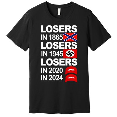 Losers In 1865 Losers In 1945 Premium T-Shirt