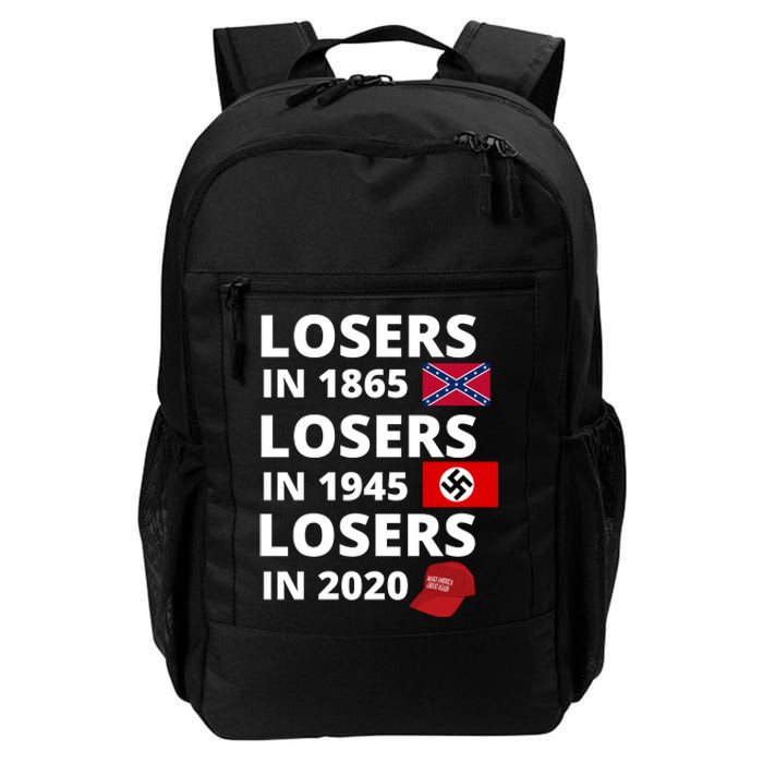 Losers In 1865, Losers In 1945, Losers In 2020 Funny Political Daily Commute Backpack