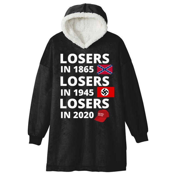 Losers In 1865, Losers In 1945, Losers In 2020 Funny Political Hooded Wearable Blanket