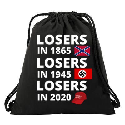 Losers In 1865, Losers In 1945, Losers In 2020 Funny Political Drawstring Bag