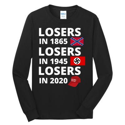 Losers In 1865, Losers In 1945, Losers In 2020 Funny Political Tall Long Sleeve T-Shirt