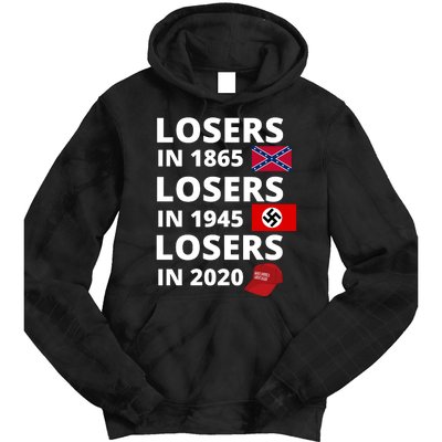 Losers In 1865, Losers In 1945, Losers In 2020 Funny Political Tie Dye Hoodie