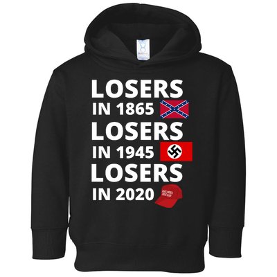 Losers In 1865, Losers In 1945, Losers In 2020 Funny Political Toddler Hoodie