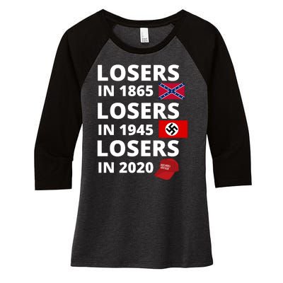 Losers In 1865, Losers In 1945, Losers In 2020 Funny Political Women's Tri-Blend 3/4-Sleeve Raglan Shirt