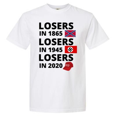 Losers In 1865, Losers In 1945, Losers In 2020 Funny Political Garment-Dyed Heavyweight T-Shirt