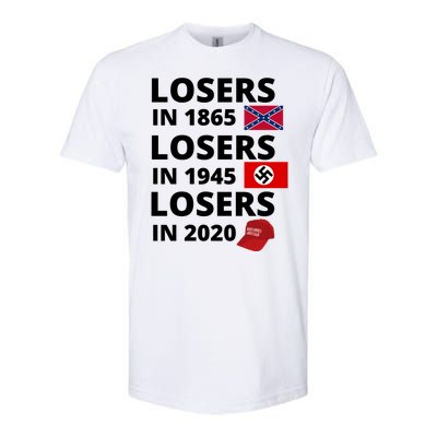 Losers In 1865, Losers In 1945, Losers In 2020 Funny Political Softstyle CVC T-Shirt