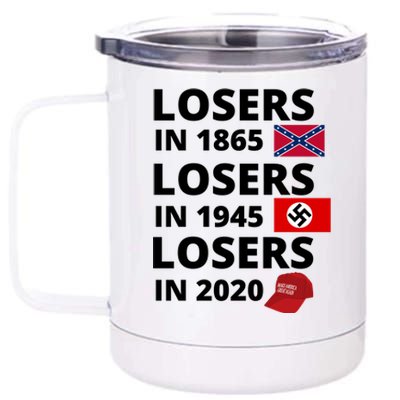 Losers In 1865, Losers In 1945, Losers In 2020 Funny Political 12 oz Stainless Steel Tumbler Cup