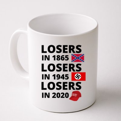 Losers In 1865, Losers In 1945, Losers In 2020 Funny Political Coffee Mug