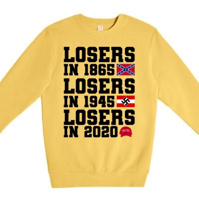 Losers In 1865 Losers In 1945 Losers In 2020 Premium Crewneck Sweatshirt