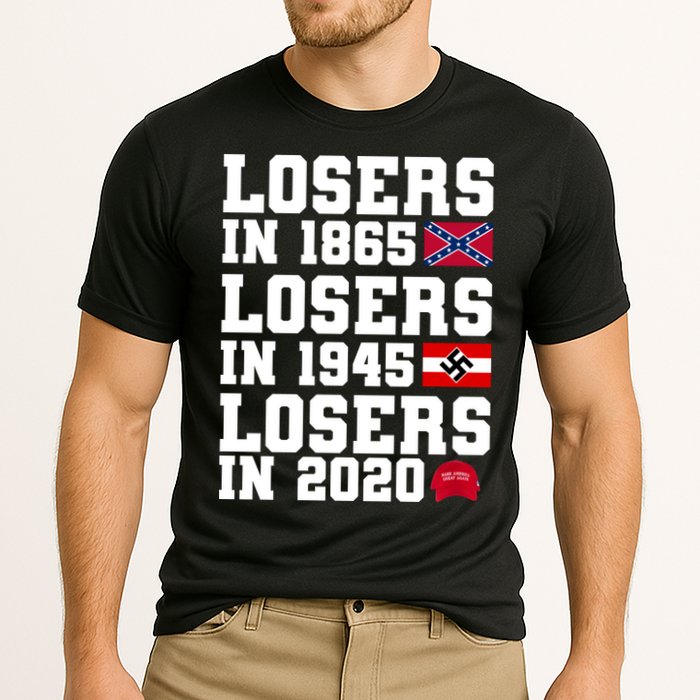 Losers In 1865 Losers In 1945 Losers In 2020 Performance Shirt