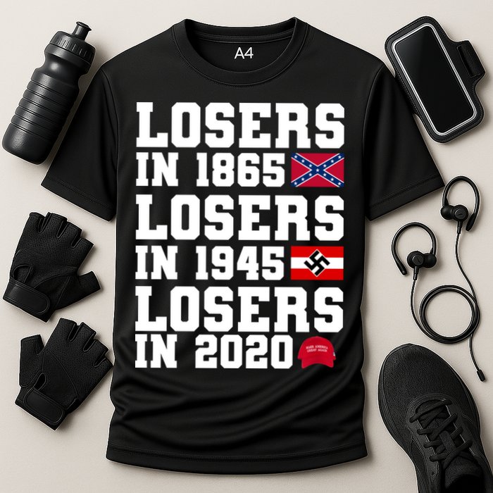 Losers In 1865 Losers In 1945 Losers In 2020 Performance Shirt
