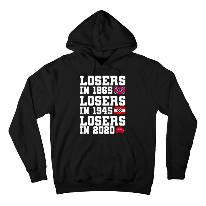 Losers In 1865 Losers In 1945 Losers In 2020 Hoodie