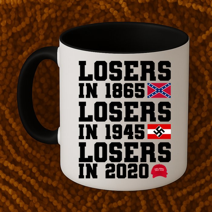 Losers In 1865 Losers In 1945 Losers In 2020 Mug