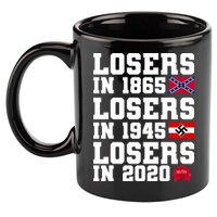 Losers In 1865 Losers In 1945 Losers In 2020 11oz C Handle Ceramic Mug