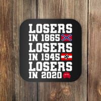 Losers In 1865 Losers In 1945 Losers In 2020 Coaster