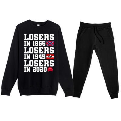 Losers In 1865 Losers In 1945 Losers In 2020 Premium Crewneck Sweatsuit Set