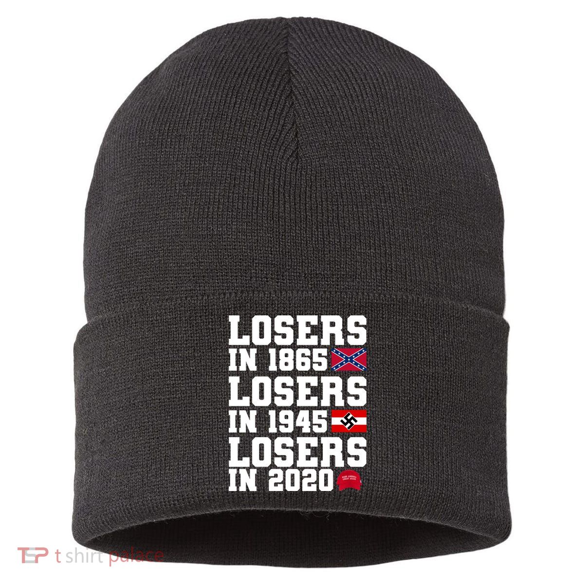 Losers In 1865 Losers In 1945 Losers In 2020 Sustainable Knit Beanie