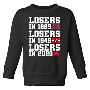 Losers In 1865 Losers In 1945 Losers In 2020 Toddler Sweatshirt