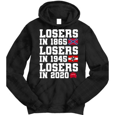 Losers In 1865 Losers In 1945 Losers In 2020 Tie Dye Hoodie