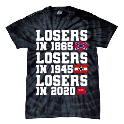 Losers In 1865 Losers In 1945 Losers In 2020 Tie-Dye T-Shirt