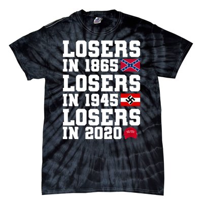 Losers In 1865 Losers In 1945 Losers In 2020 Tie-Dye T-Shirt