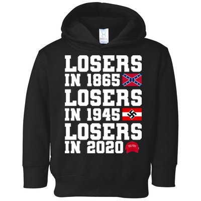 Losers In 1865 Losers In 1945 Losers In 2020 Toddler Hoodie