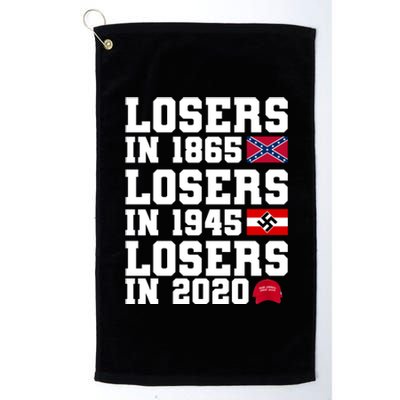 Losers In 1865 Losers In 1945 Losers In 2020 Platinum Collection Golf Towel