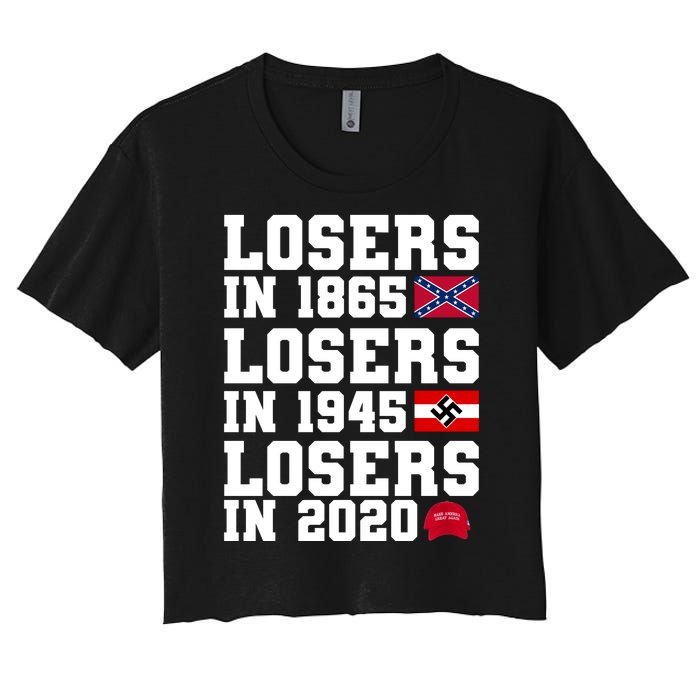 Losers In 1865 Losers In 1945 Losers In 2020 Women's Crop Top Tee