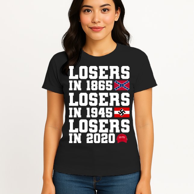 Losers In 1865 Losers In 1945 Losers In 2020 Womens T-Shirt
