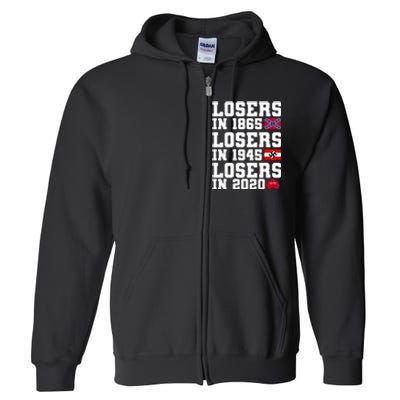 Losers In 1865 Losers In 1945 Losers In 2020 Full Zip Hoodie